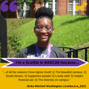 Erika Mitchell-Washington headshot with text: "I'm a Scotitie in #ASC26 because of all the reasons I love Agnes Scott! 1) The beautiful campus. 2) Small classes. 3) Supportive people! 4) Lovely staff. 5) Helpful financial aid. 6) The diversity on campus."