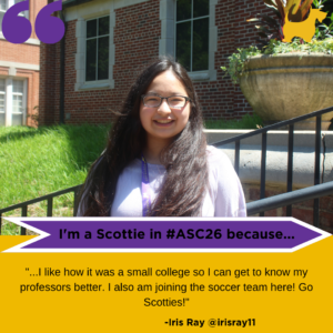 Iris Ray headshot with text: "I'm a Scottie in #ASC26 because I like how it was a small college so I can get to know my professors better. I also am joining the soccer team here! Go Scotties!"