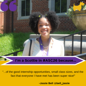 Jassie Bell headshot with text; "I'm a Scottie in #ASC26 because of the good internship opportunities, small class sizes, and the fact that everyone I have met has been super nice!"