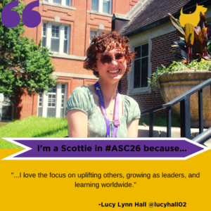 Lucy Lynn Hall headshot with text: "I'm a Scottie in #ASC26 because I love the focus on uplifting others, growing as leaders, and learning worldwide."