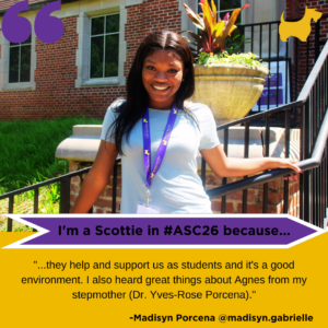 Madisyn Porcena headshot with text: "I'm a Scottie in #ASC26 because they help and support us as students and it's a good environment. I also heard great things about Agnes from my stepmother (Dr. Yves-Rose Porcena)."